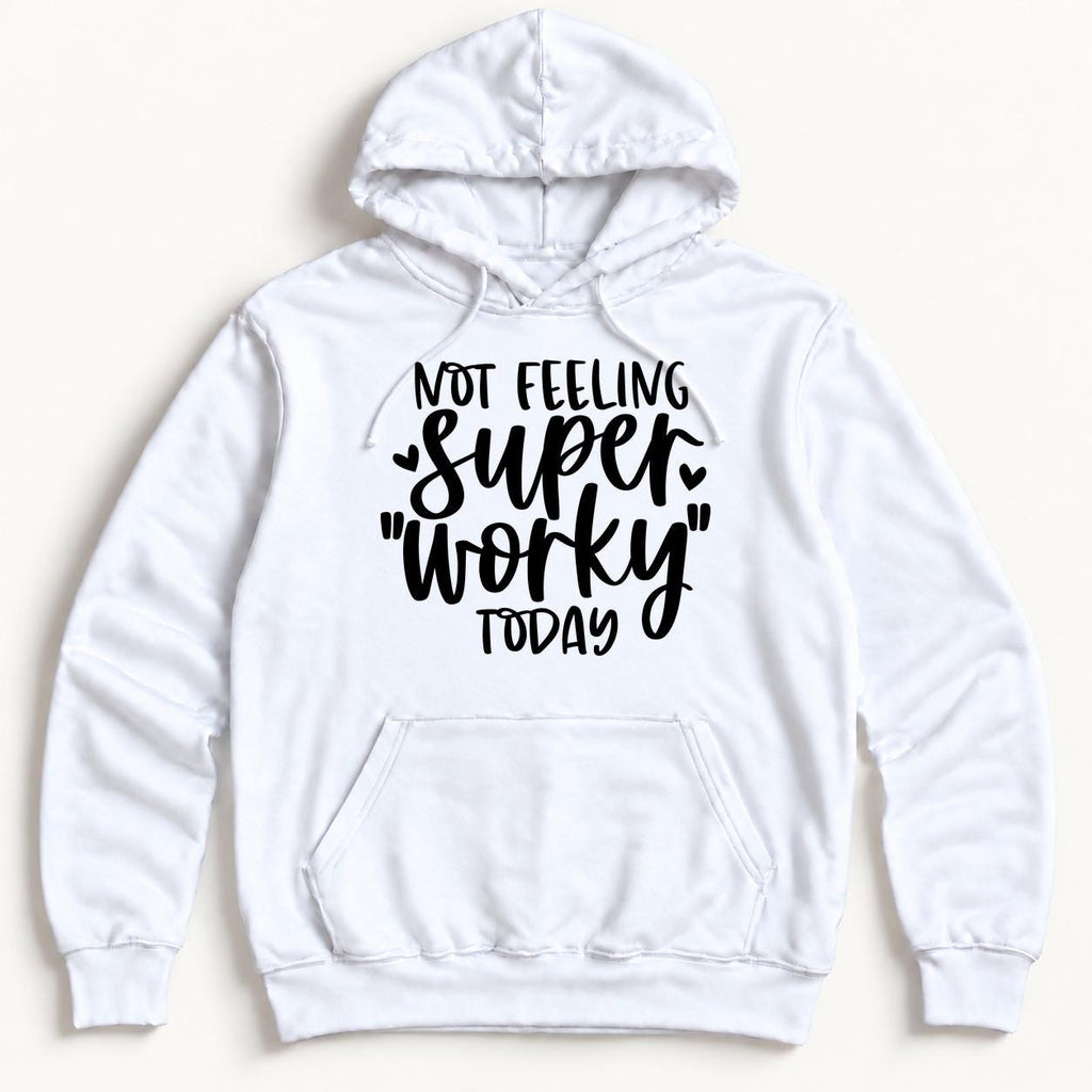 Not Feeling Super Worky Today — garment mockup or size chart