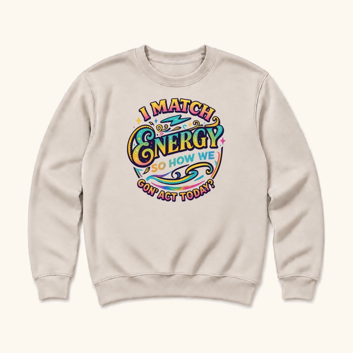 I Match Energy — garment mockup or size chart