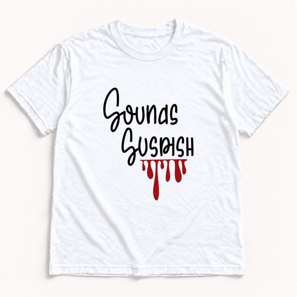 Sounds Suspish — Black Script and Red Drip Graphic — garment mockup or size chart