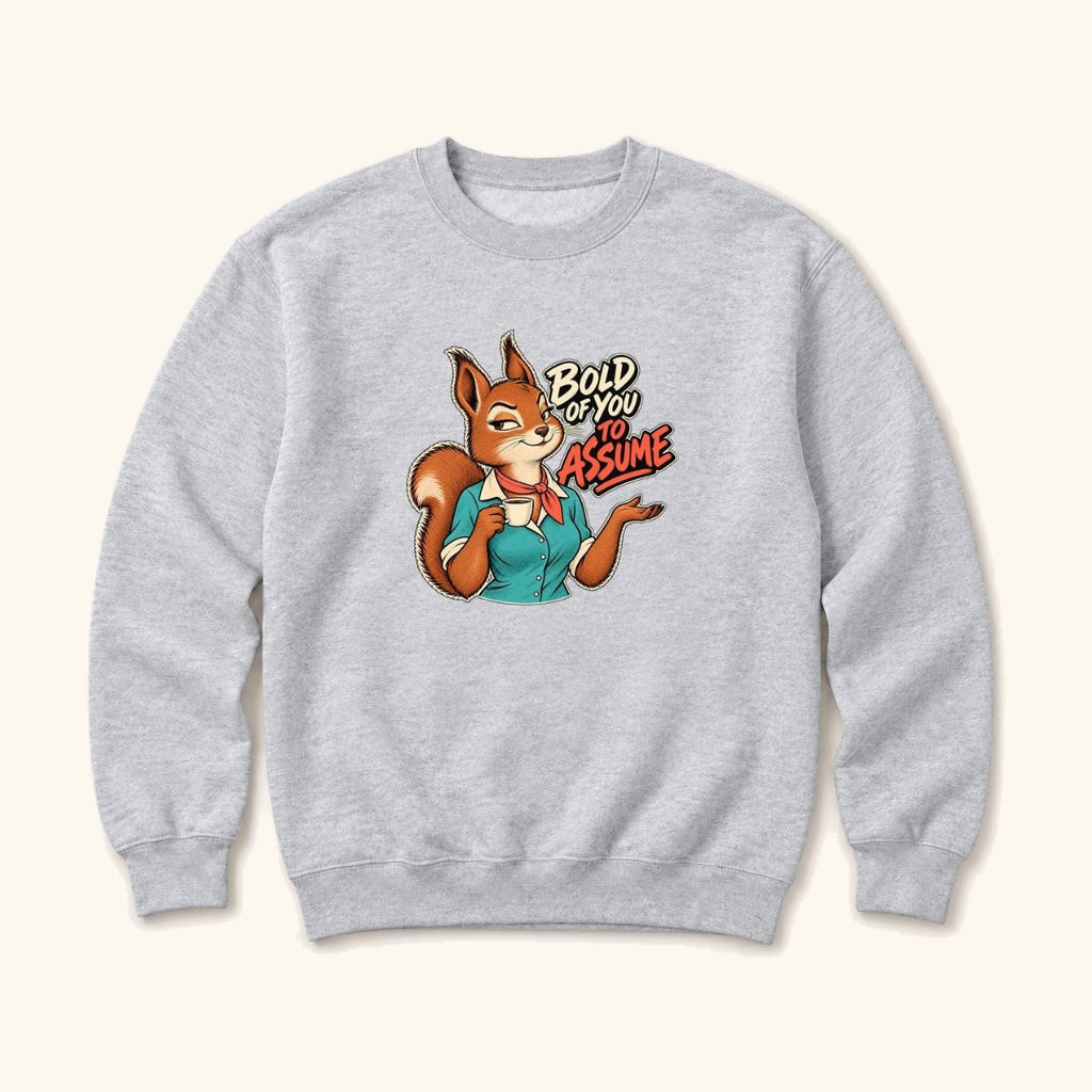 Bold Of You To Assume Squirrel — garment mockup or size chart