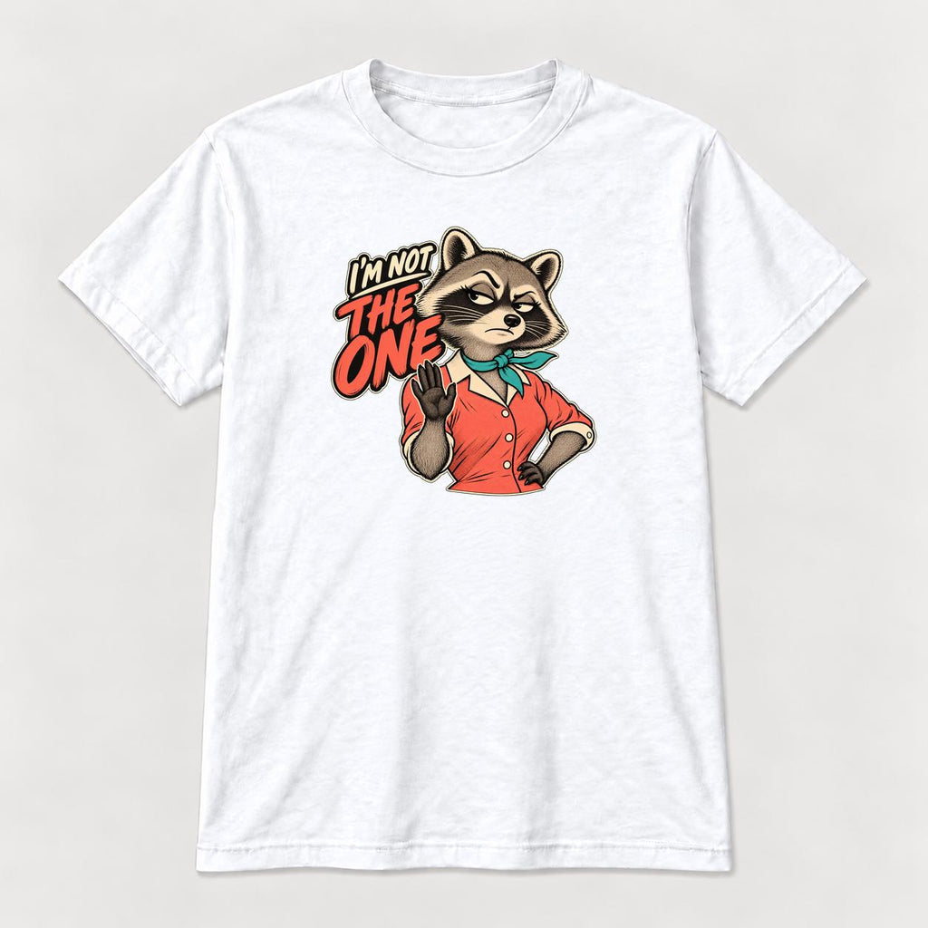 I'm Not The One Raccoon — garment mockup or size chart
