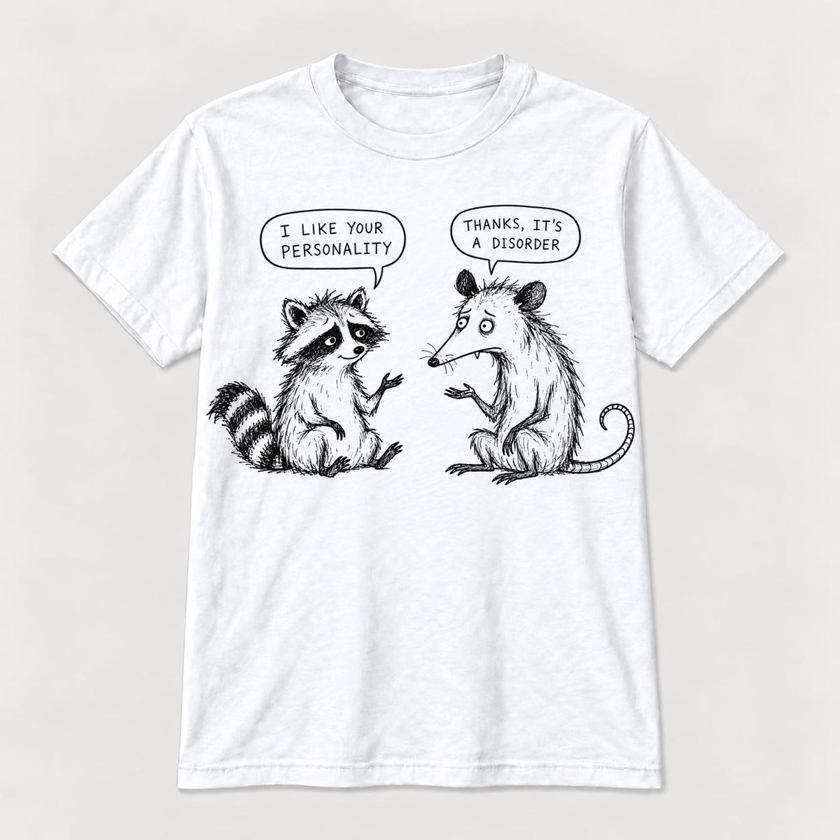 I Like Your Personality Raccoon Possum — garment mockup or size chart