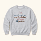Murder Shows Comfy Clothes Soft Serif Lettering — garment mockup or size chart