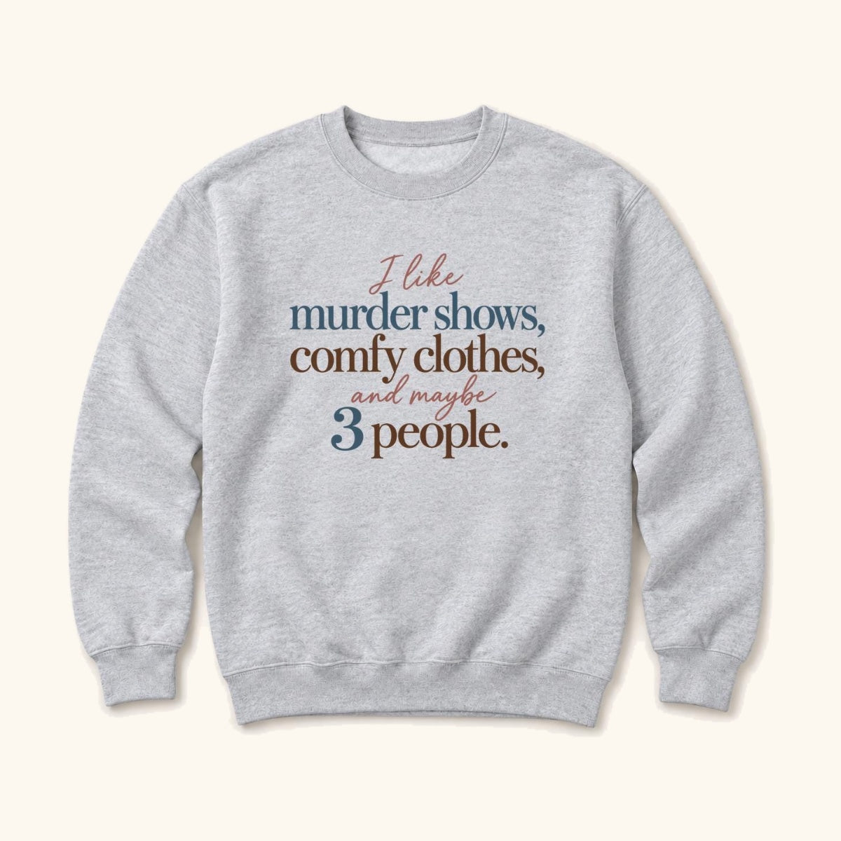 Murder Shows Comfy Clothes Soft Serif Lettering — garment mockup or size chart