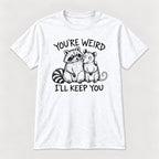 Youre Weird Ill Keep You Raccoon and Possum — garment mockup or size chart