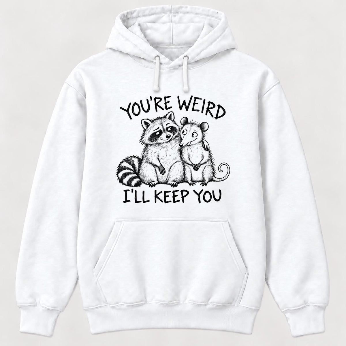 Youre Weird Ill Keep You Raccoon and Possum — garment mockup or size chart