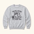 Youre Weird Ill Keep You Raccoon and Possum — garment mockup or size chart