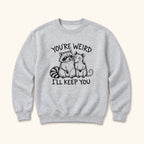 Youre Weird Ill Keep You Raccoon and Possum — garment mockup or size chart
