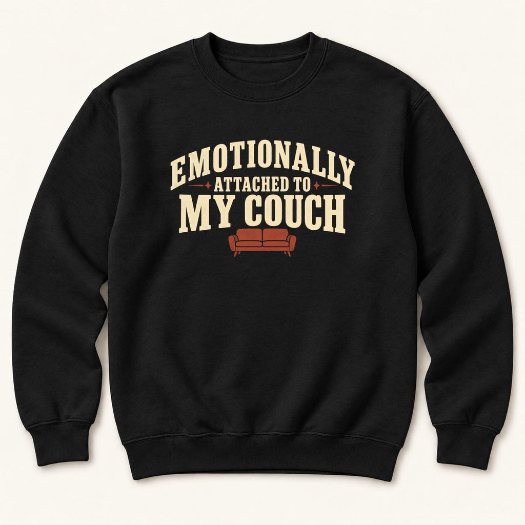 Emotionally Attached to My Couch — garment mockup or size chart