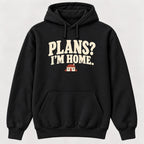 Plans? I'm Home. — garment mockup or size chart