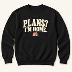 Plans? I'm Home. — garment mockup or size chart