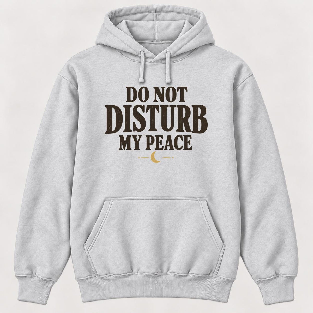 Do Not Disturb My Peace — garment mockup or size chart