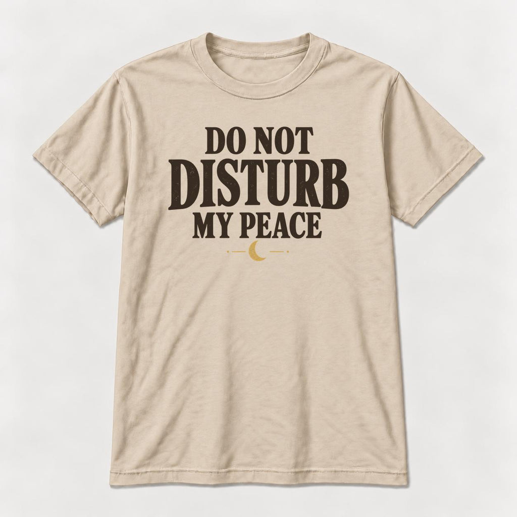 Do Not Disturb My Peace — garment mockup or size chart