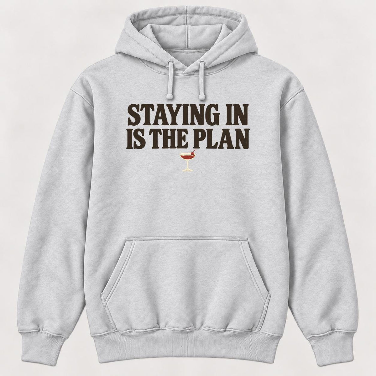 Staying In Is the Plan Homebody — garment mockup or size chart