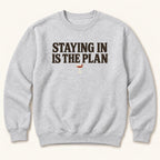 Staying In Is the Plan Homebody — garment mockup or size chart