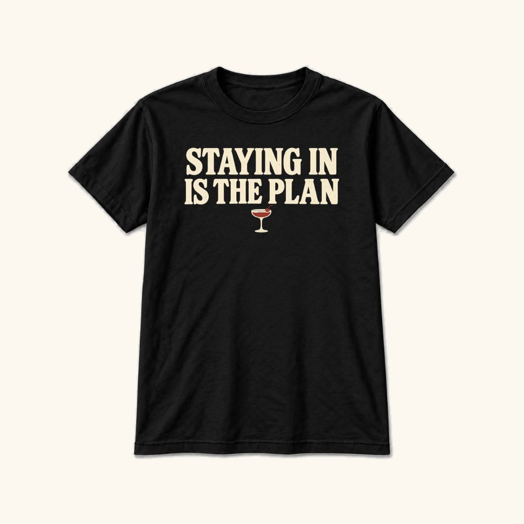 Staying In Is the Plan Homebody — garment mockup or size chart