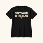 Staying In Is the Plan Homebody — garment mockup or size chart