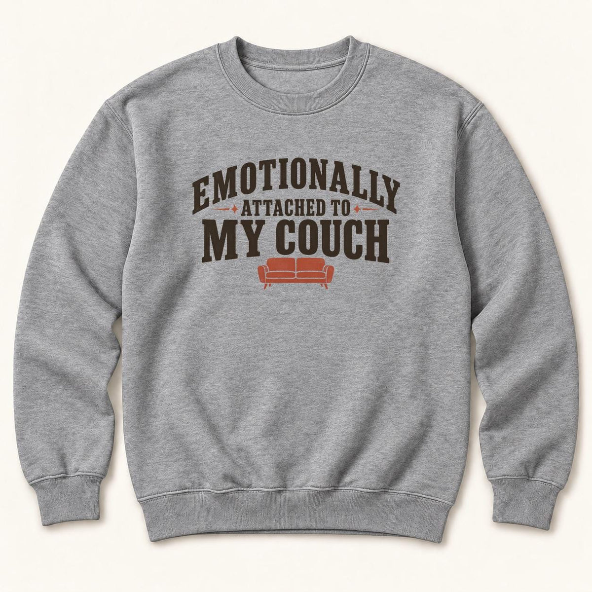 Emotionally Attached to My Couch — garment mockup or size chart