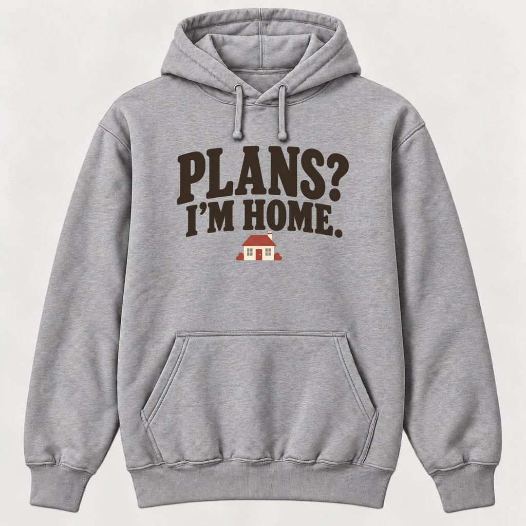 Plans? I'm Home. — garment mockup or size chart