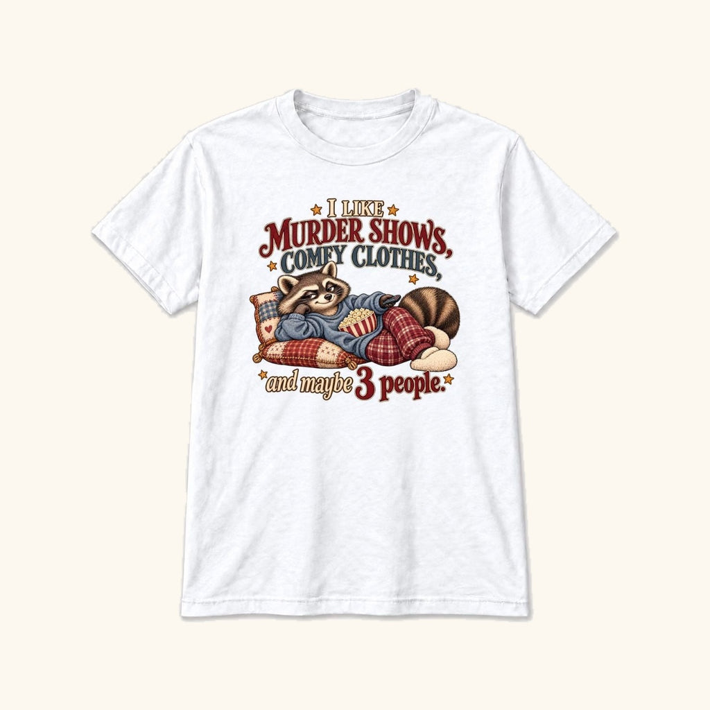 Murder Shows & Comfy Clothes — garment mockup or size guide