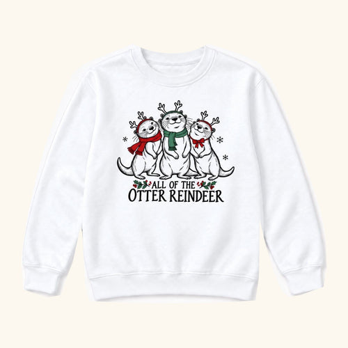 All Of The Otter Reindeer Three Friends — garment mockup or size chart