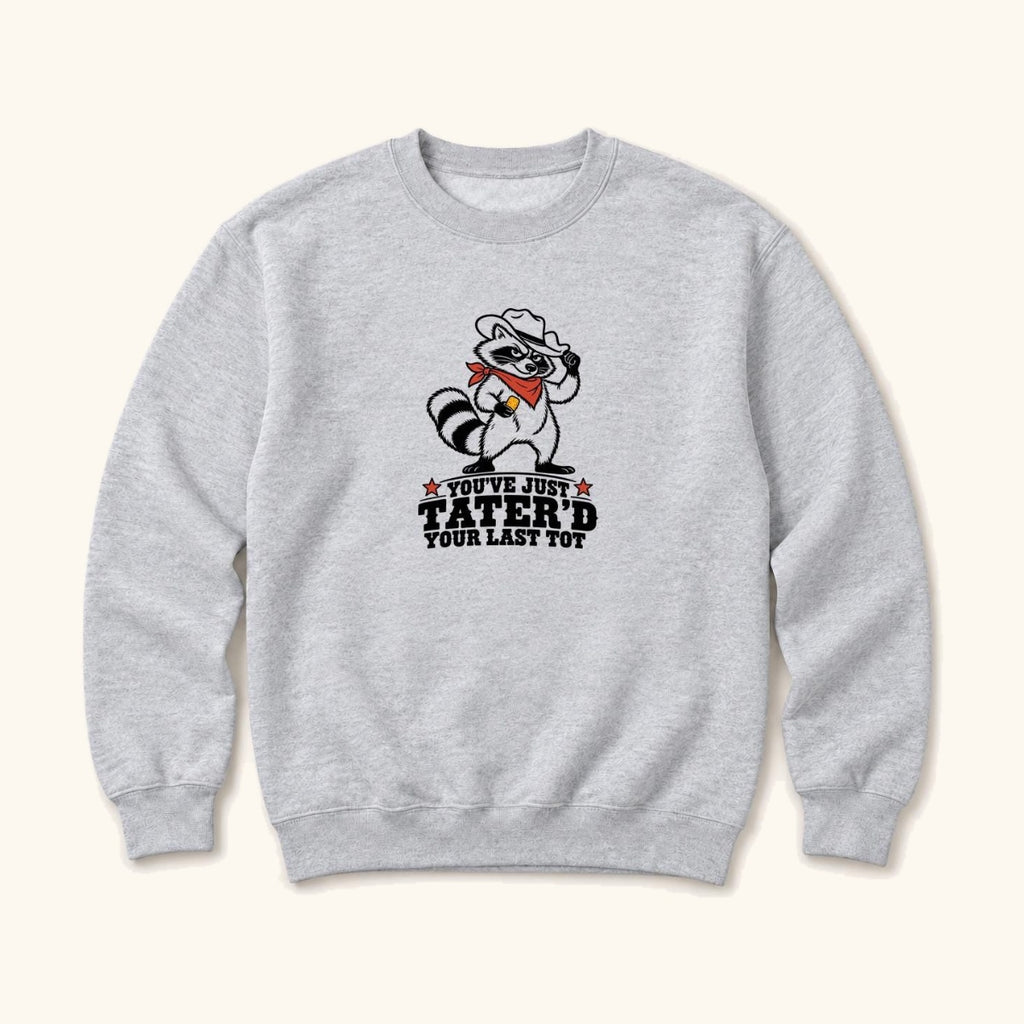 You've Just Tater'd Your Last Tot Raccoon — garment mockup or size chart