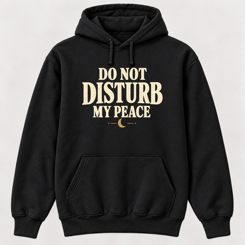 Do Not Disturb My Peace — garment mockup or size chart