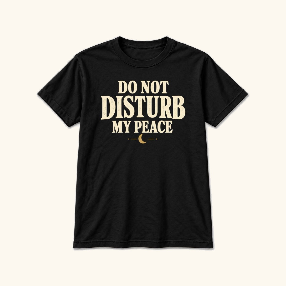 Do Not Disturb My Peace — garment mockup or size chart