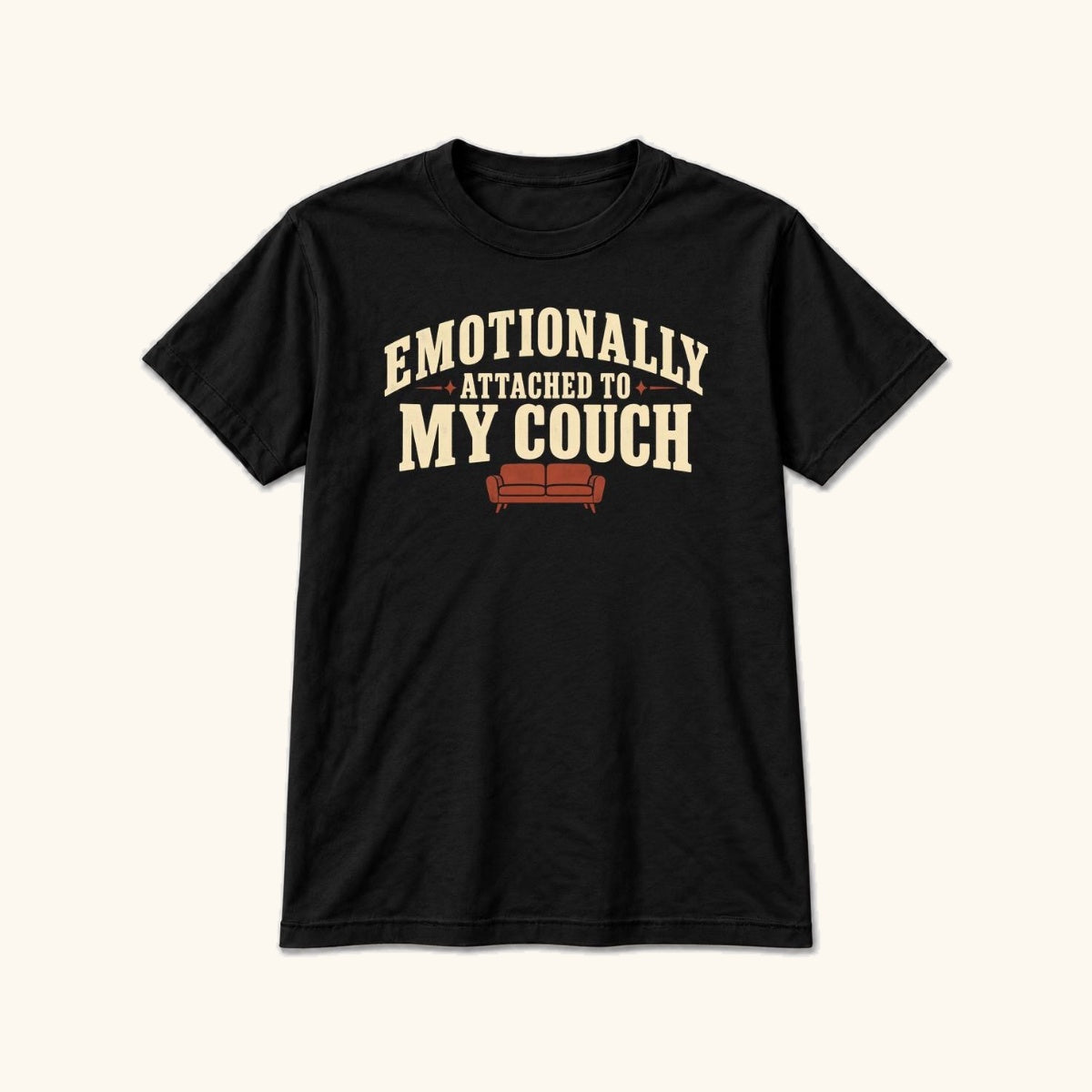 Emotionally Attached to My Couch — garment mockup or size chart