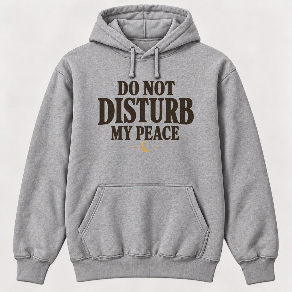 Do Not Disturb My Peace — garment mockup or size chart
