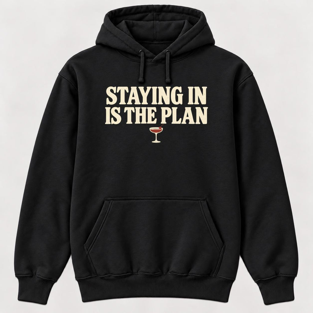 Staying In Is the Plan Homebody — garment mockup or size chart