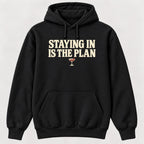 Staying In Is the Plan Homebody — garment mockup or size chart