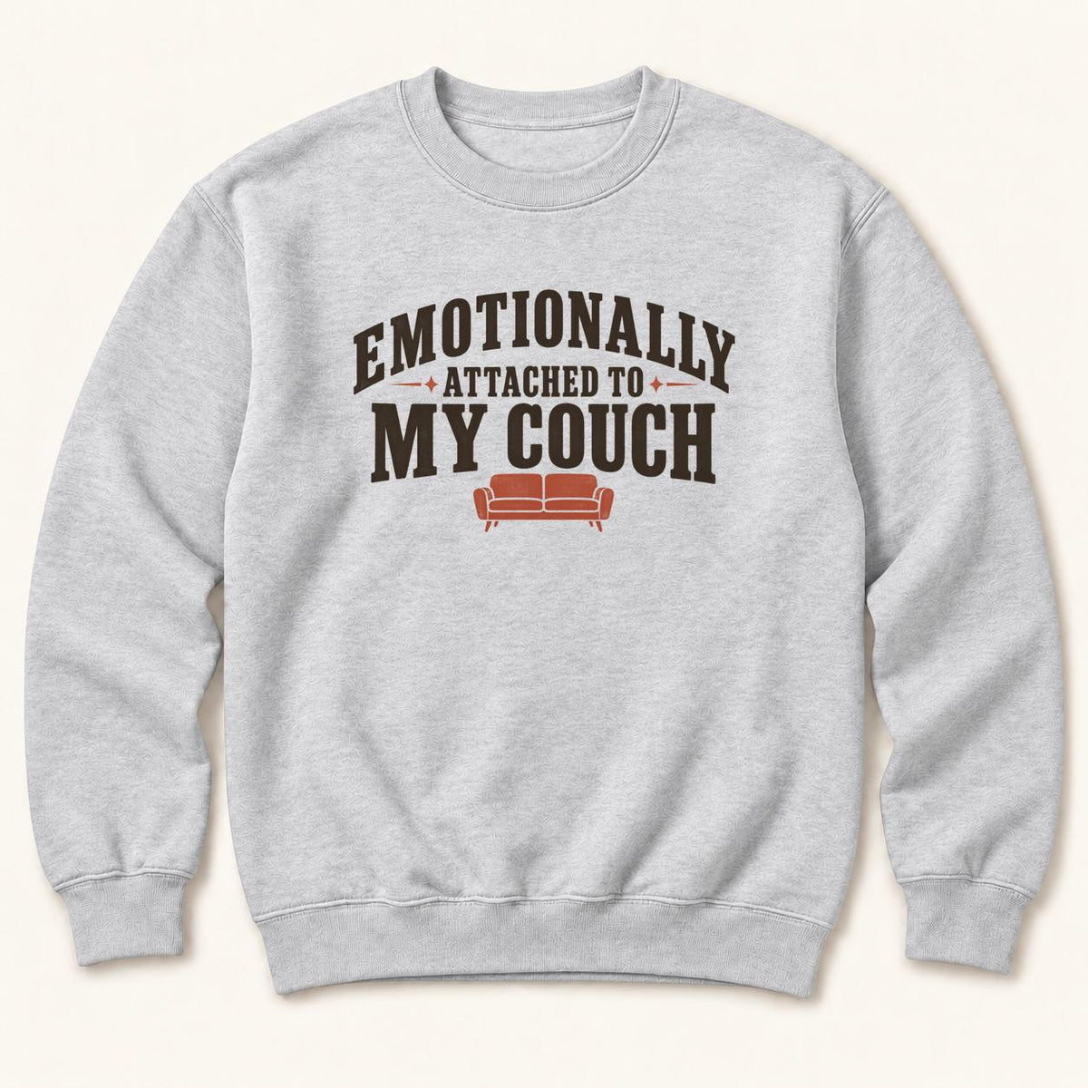 Emotionally Attached to My Couch — garment mockup or size chart