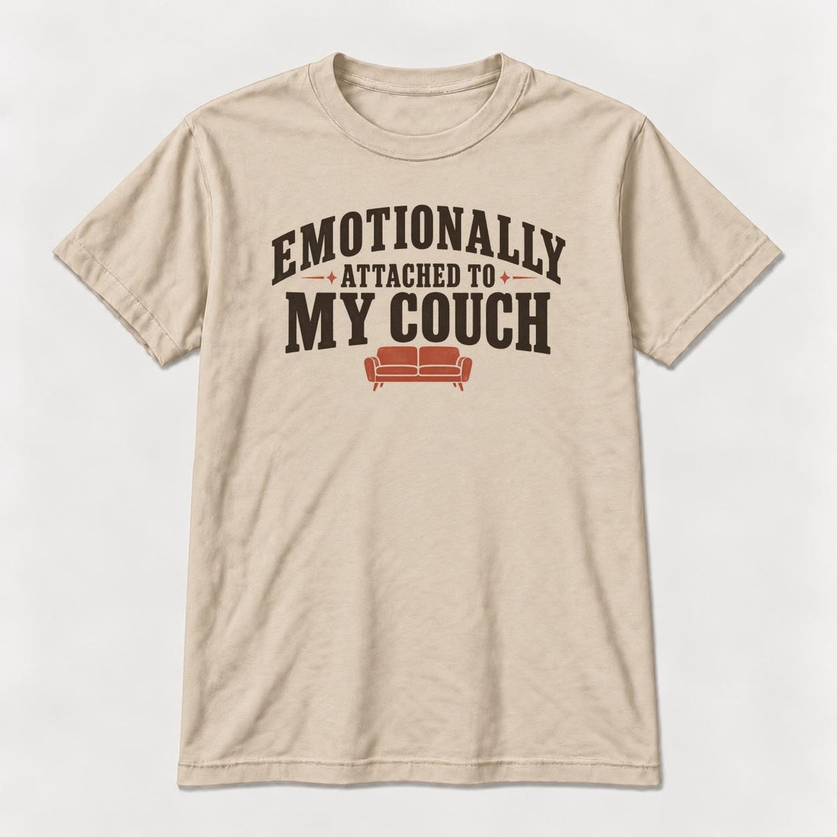Emotionally Attached to My Couch — garment mockup or size chart