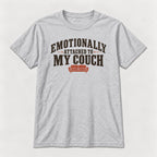 Emotionally Attached to My Couch — garment mockup or size chart