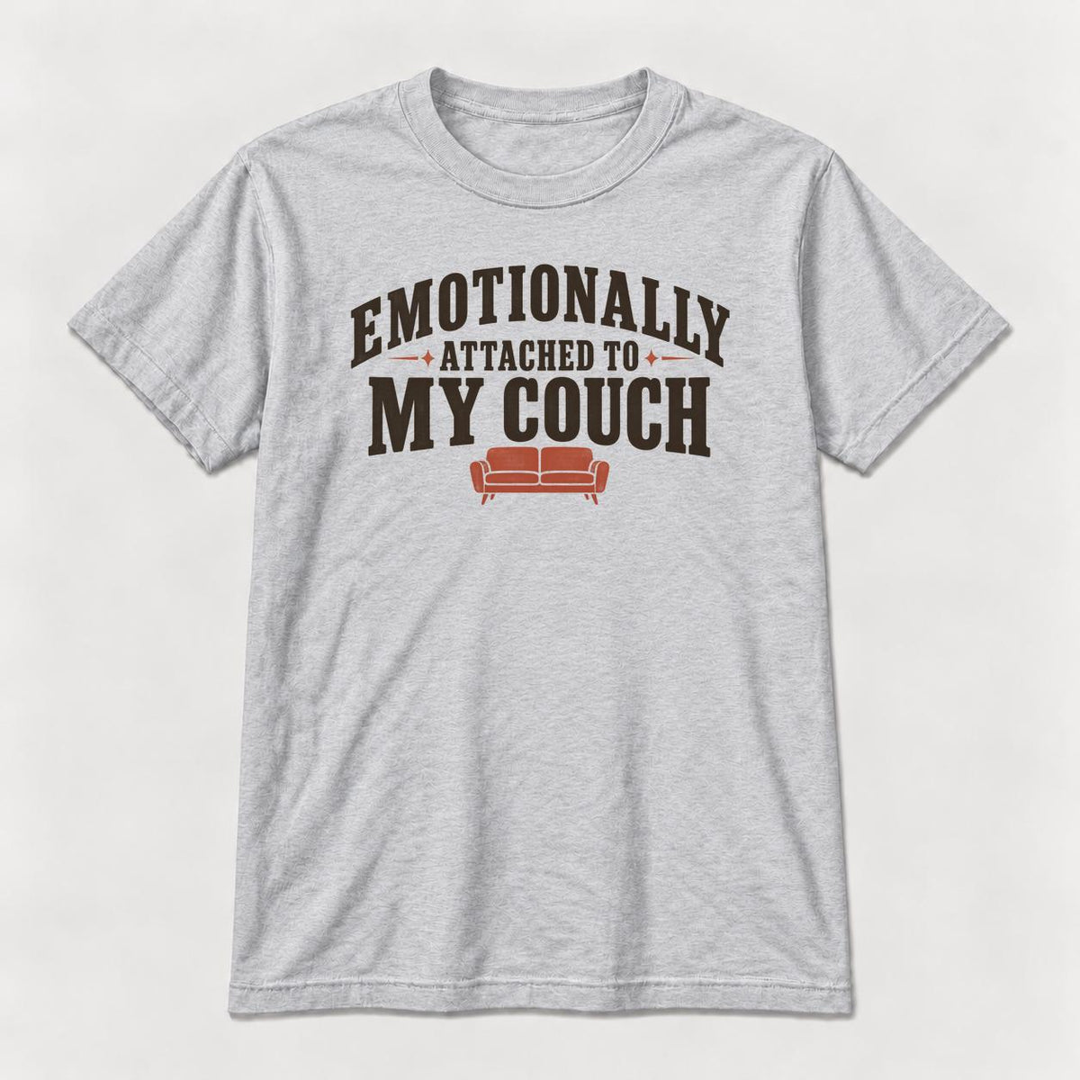 Emotionally Attached to My Couch — garment mockup or size chart