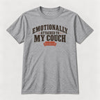Emotionally Attached to My Couch — garment mockup or size chart