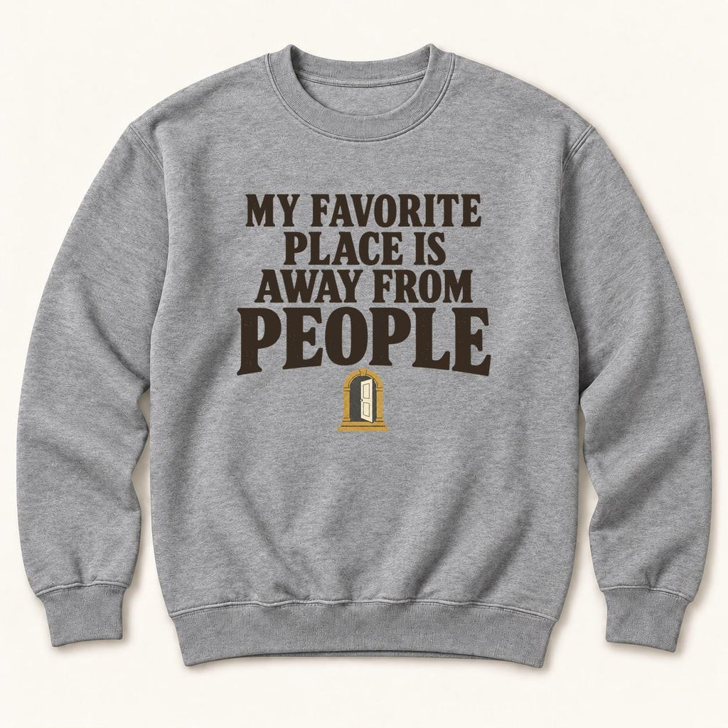 My Favorite Place Is Away from People — garment mockup or size chart