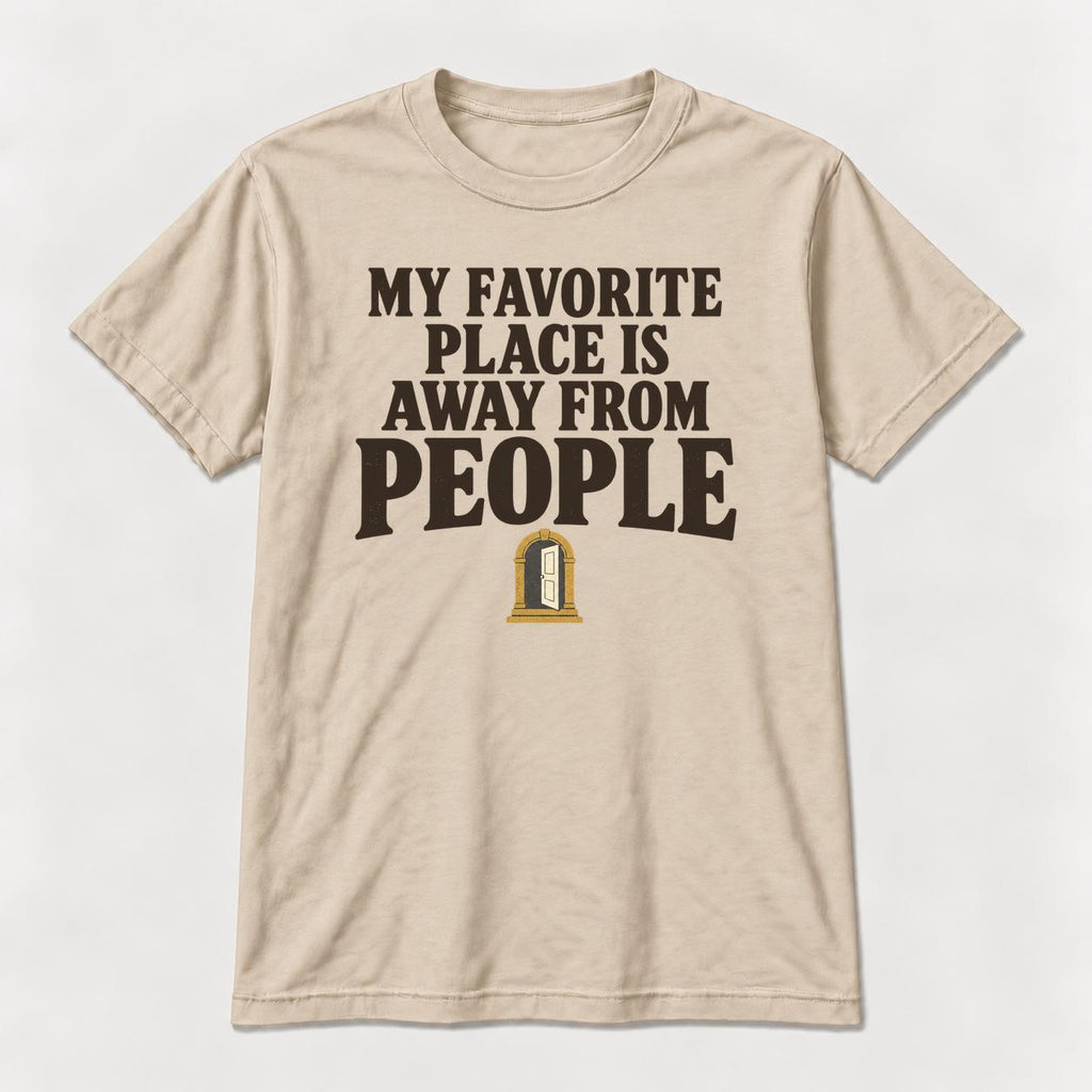 My Favorite Place Is Away from People — garment mockup or size chart