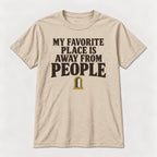My Favorite Place Is Away from People — garment mockup or size chart
