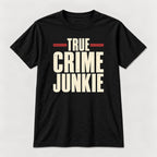 True Crime Junkie Vintage Lettering — garment mockup or size chart